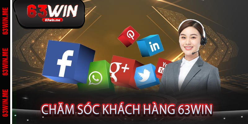 Chăm Sóc Khách Hàng 63win