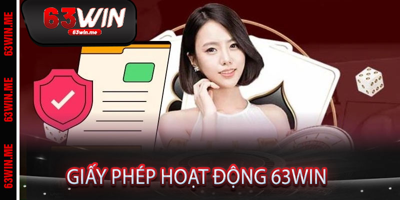 Giấy Phép Hoạt Động 63win